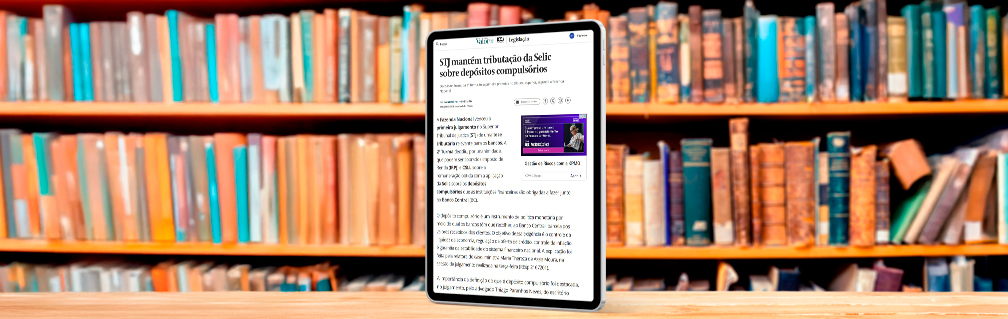 Pinheiro Guimarães comenta decisão do STJ em tese tributária relevante sobre recolhimentos compulsórios